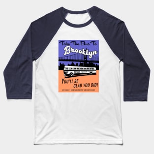 Take The Bus To Brooklyn (1) Baseball T-Shirt